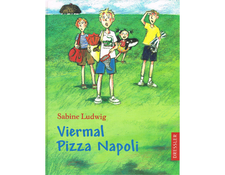 "Viermal Pizza Napoli" von Sabine Ludwig, Dressler 2000