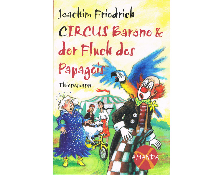 "Amanda X - Circus Barone und der Fluch des Papageis" von Joachim Friedrich, Thienemann 2001