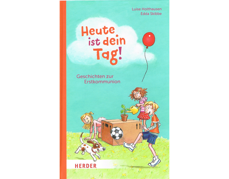 "Heute ist dein Tag!" von Luise Holthausen, Herder 2019