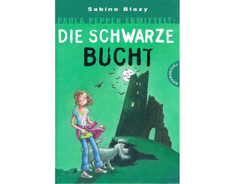 "Paula Pepper ermittelt - Die schwarze Bucht" von Sabine Blazy, Thienemann 2009