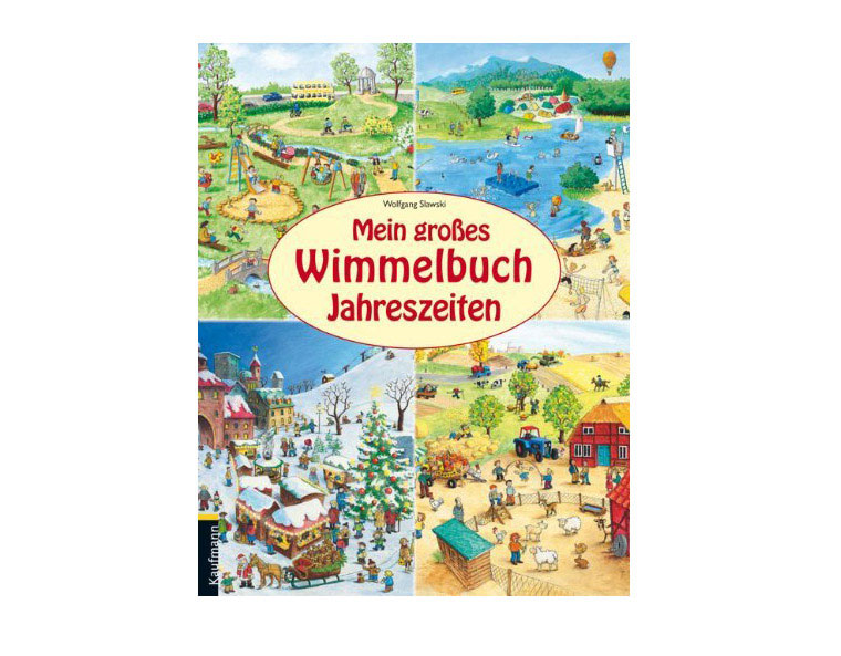 "Mein großes Wimmelbuch Jahreszeiten", Kaufmann Verlag 2013