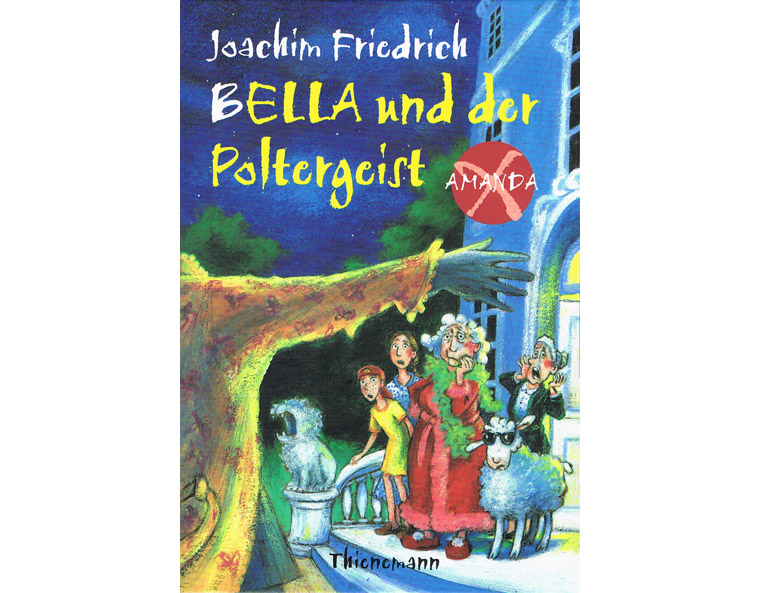 "Amanda X - Bella und der Poltergeist" von Joachim Friedrich, Thienemann 2000