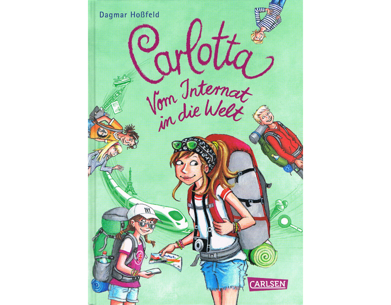 "Carlotta Vom Internat in die Welt" (Bd. 9) von Dagmar Hoßfeld, Carlsen 2019