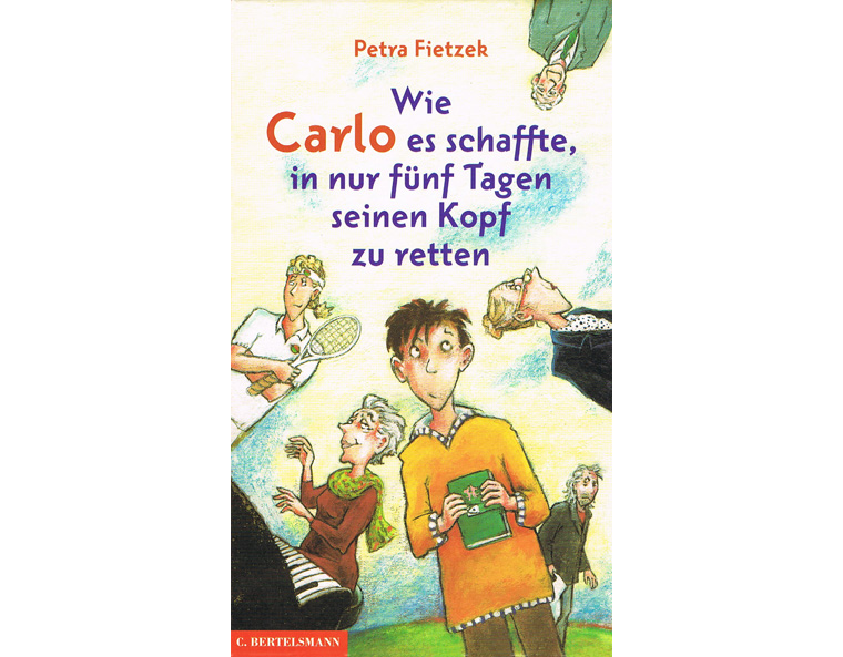 "Wie Carlo es schaffte in nur 5 Tagen seinen Kopf zu retten" von P. Fietzek, Bertelsmann 2001