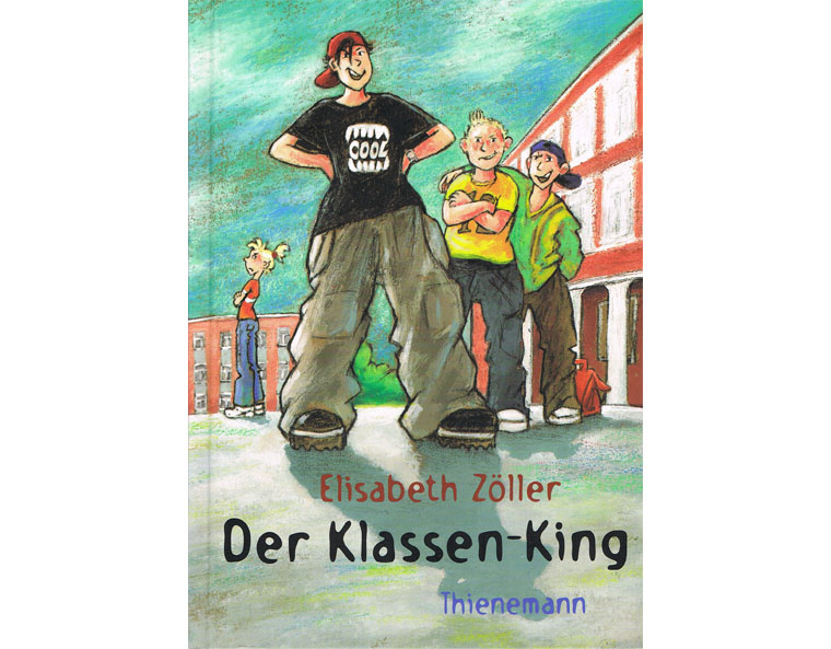"Der Klassen-King" von Elisabeth Zller, Thienemann 1999